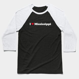 I ❤️ Mississippi Baseball T-Shirt